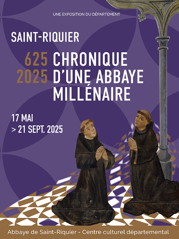 Saint-Riquier 625 - 2025. Chronique d'une Abbaye millénaire